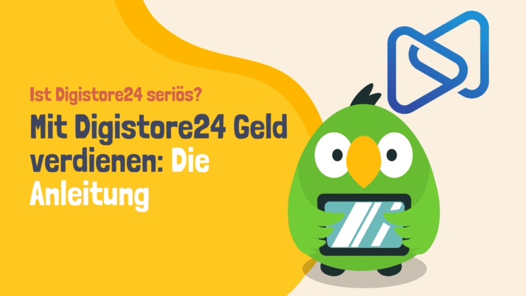 Mit Digistore24 Geld verdienen - Anleitung für Affiliates