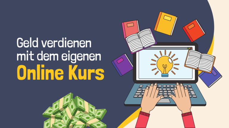 Geld verdienen mit Online Kursen - Mit Online Kursen Geld verdienen