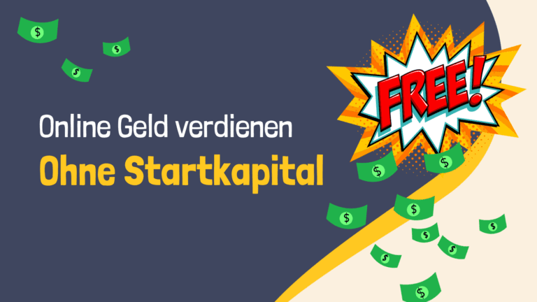 Kostenlos online Geld verdienen ohne Startkapital